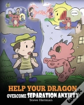 Help Your Dragon Overcome Separation Anxiety