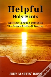 Helpful Holy Hints Drifting Through Daff