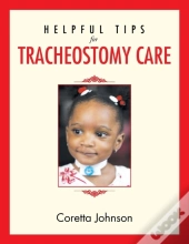 Helpful Tips For Tracheostomy Care