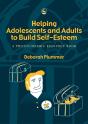 Helping Adolescents And Adults To Build Self-Esteem - Preview