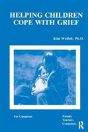 Helping Children Cope With Grief - Preview
