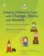 Helping Children To Cope With Change, Stress And Anxiety - Preview