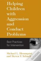 Helping Children With Aggression And Conduct Problems