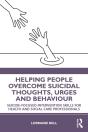 Helping People Overcome Suicidal Thoughts, Urges And Behaviour - Preview
