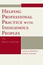 Helping Professional Practice With Indigenous Peoples - Preview