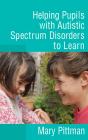 Helping Pupils With Autistic Spectrum Disorders To Learn - Preview