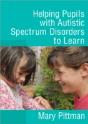 Helping Pupils With Autistic Spectrum Disorders To Learn - Preview