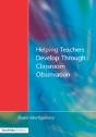 Helping Teachers Develop Through Classroom Observation - Preview