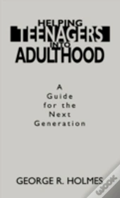 Helping Teenagers Into Adulthood