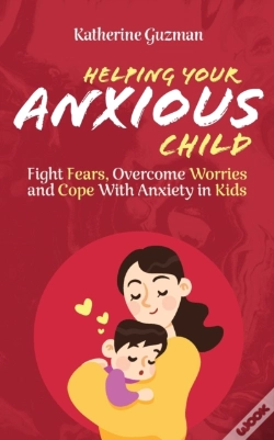 Capa do artigo Helping Your Anxious Child