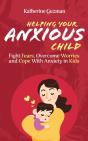 Helping Your Anxious Child - Preview