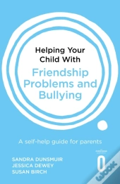 Helping Your Child With Friendship Problems And Bullying