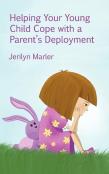 Helping Your Young Child Cope With A Parent'S Deployment