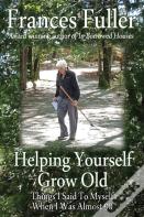 Helping Yourself Grow Old