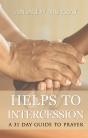 Helps To Intercession: A 31 Day Prayer Devotional - Preview