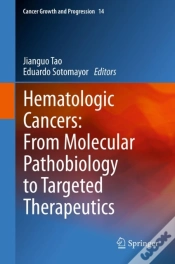 Capa do artigo Hematologic Cancers: From Molecular Pathobiology To Targeted Therapeutics