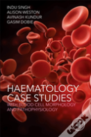 Hematology Case Studies With Blood Cell Morphology And Pathophysiology