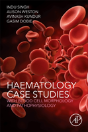 Hematology Case Studies With Blood Cell Morphology And Pathophysiology - Preview