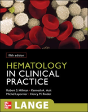 Hematology In Clinical Practice, Fifth Edition - Preview