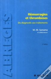 Hémorragies Et Thromboses ; Du Diagnostic Aux Traitements (2e Édition)