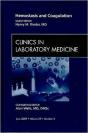 Hemostasis And Coagulation, An Issue Of Clinics In Laboratory Medicine - Preview
