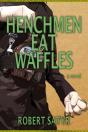 Henchmen Eat Waffles - Preview