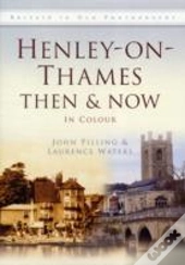Henley-On-Thames Then & Now