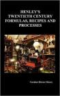 Henley'S Twentieth Century Forrmulas, Recipes And Processes, Containing Ten Thousand Selected Household And Workshop Formulas, Recipes, Processes And Moneymaking Methods For The Practical Use Of Manuf - Preview