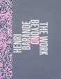 Henri Barande: The Work Beyond - Preview
