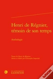 Capa do artigo Henri De Régnier, Témoin De Son Temps ; Anthologie
