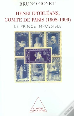 Capa do artigo Henri D'Orleans Comte De Paris 1908-1999 ; Le Prince Impossible