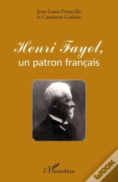 Henri Fayol, Un Patron Français