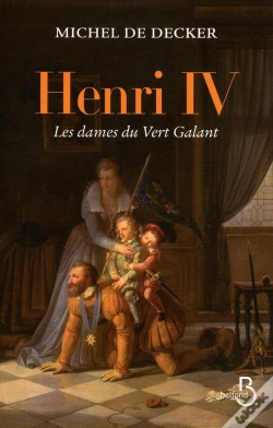 Capa do artigo Henri Iv, Les Dames Du Vert-Galant