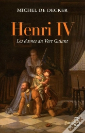 Capa do artigo Henri Iv, Les Dames Du Vert-Galant