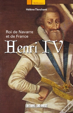 Capa do artigo Henri Iv ; Roi De Navarre Et De France