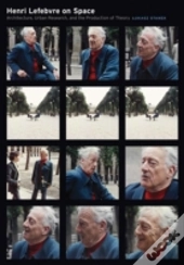 Henri Lefebvre On Space