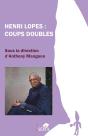 Henri Lopes : Coups Doubles - Preview