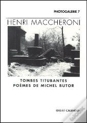 Henri Maccheroni ; Tombes Titubantes ; Poèmes De Michel Butor