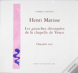 Capa do artigo Henri Matisse ; Les Gouaches Decoupees De La Chapelle De Vence ; Chasuble Rose