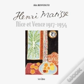 Henri Matisse Nice Et Vence 1917-1954