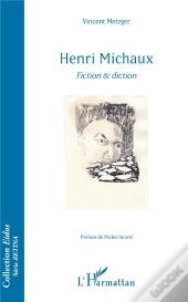 Henri Michaux, Fiction Et Diction
