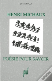 Henri Michaux ; Poesie Pour Savoir