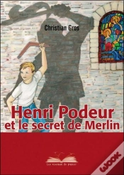 Capa do artigo Henri Podeur Et Le Secret De Merlin