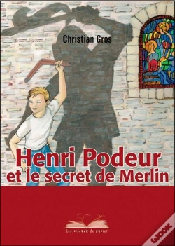Capa do artigo Henri Podeur Et Le Secret De Merlin