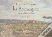 Henri Rivière, La Bretagne ; Aquarelles Inédites