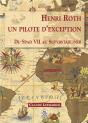 Henri Roth, Un Pilote D'Exception Du Spad Vii Au Superstarliner - Preview
