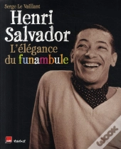 Henri Salvador ; L'Élégance Du Funambule