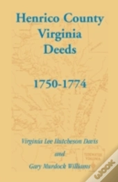 Henrico County, Virginia Deeds, 1750-177