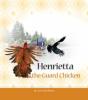 Henrietta The Guard Chicken - Preview