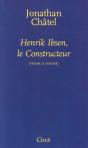 Henrik Ibsen, Le Constructeur ; Penser Le Théâtre - Preview